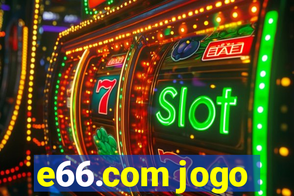 e66.com jogo